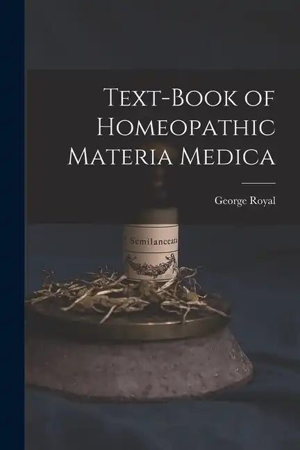 Text-Book of Homeopathic Materia Medica - Paperback