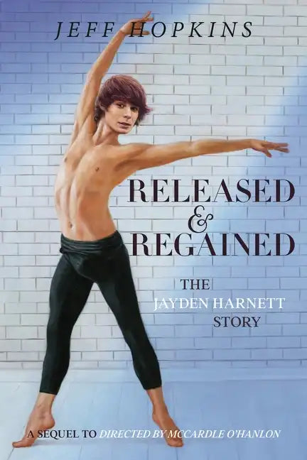 Released & Regained: The Jayden Harnett Story - Paperback