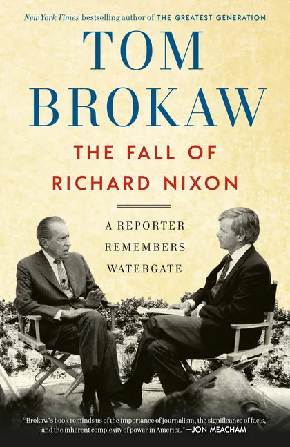 The Fall of Richard Nixon: A Reporter Remembers Watergate - Paperback
