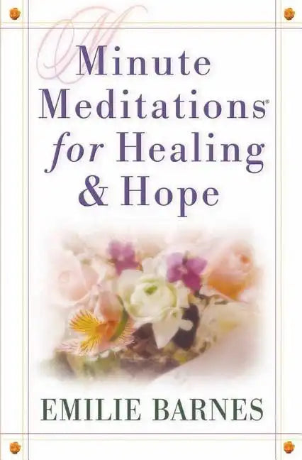Minute Meditations for Healing & Hope - Paperback