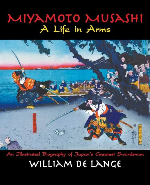 Miyamoto Musashi: A Life in Arms - Paperback
