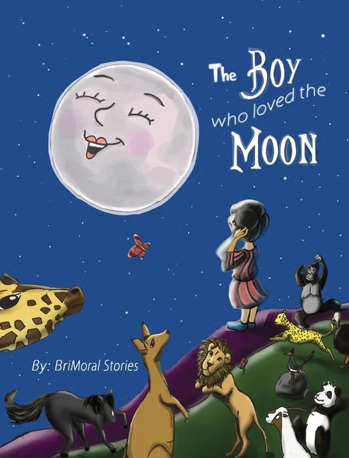 The Boy Who Loved the Moon - Hardcover