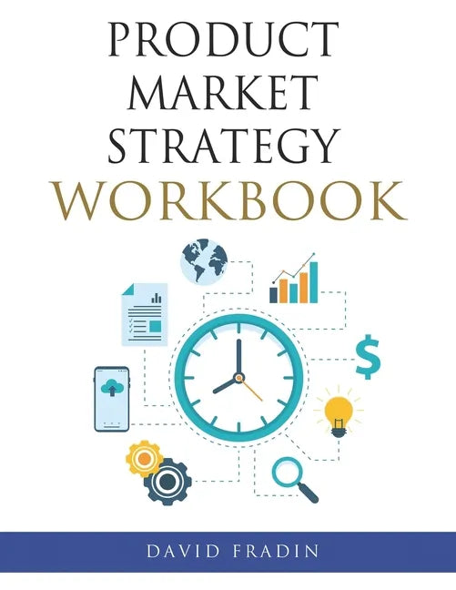 Product Market Strategy Workbook - Paperback