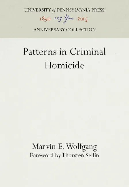 Patterns in Criminal Homicide - Hardcover