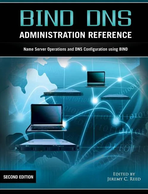 Bind DNS Administration Reference - Paperback