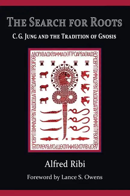 The Search for Roots: C. G. Jung and the Tradition of Gnosis - Paperback