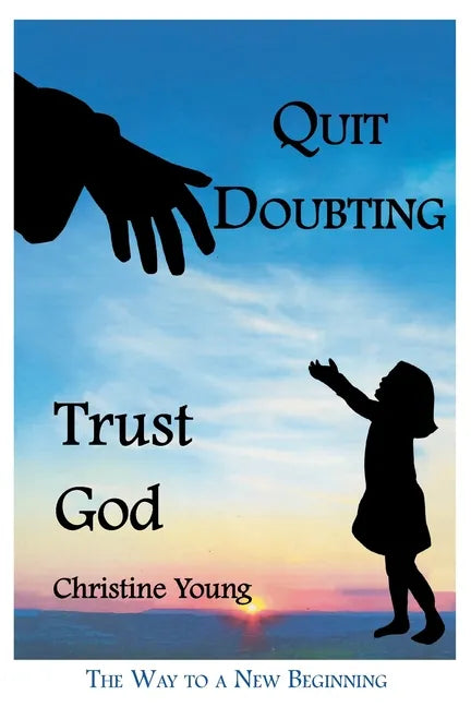 Quit Doubting, Trust God - Paperback