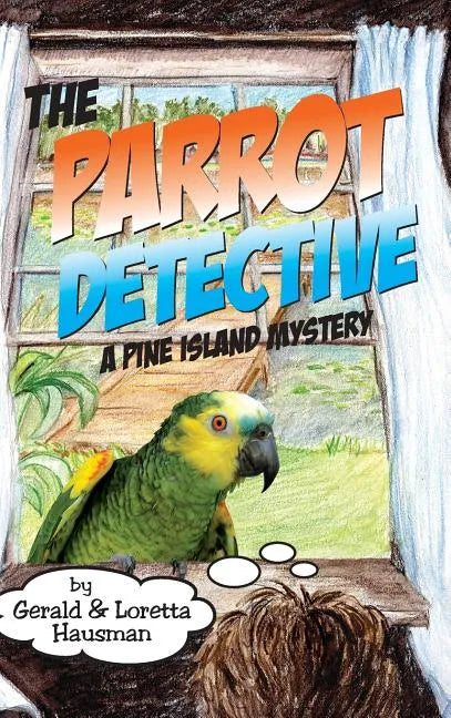 The Parrot Detective - Hardcover
