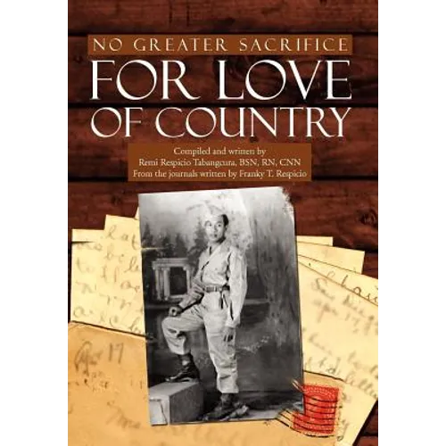 No Greater Sacrifice for Love of Country - Hardcover