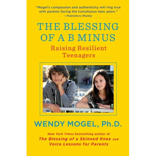 The Blessing of A B Minus: Raising Resilient Teenagers - Paperback