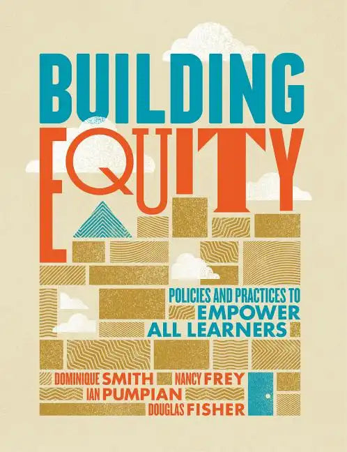 Building Equity: Policies and Practices to Empower All Learners - Paperback