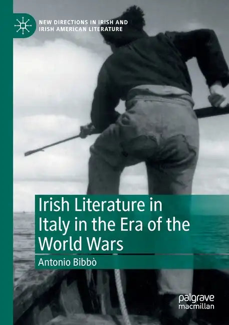 Irish Literature in Italy in the Era of the World Wars - Paperback