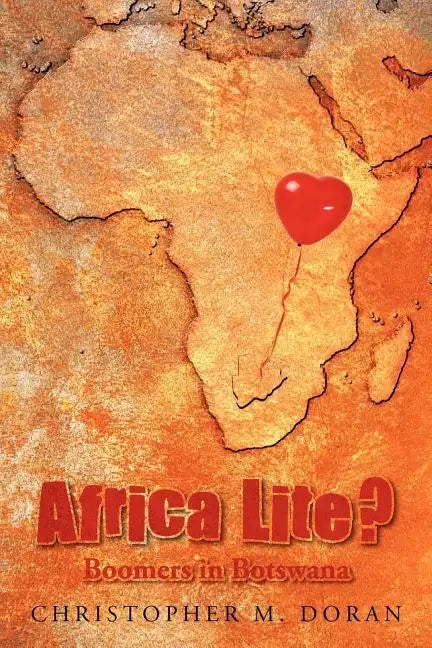 Africa Lite ?: Boomers in Botswana - Paperback