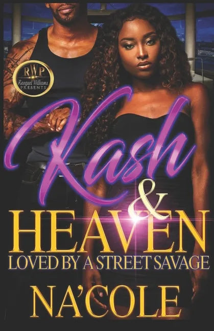 Kash & Heaven: Loved by a Street Savage - Paperback