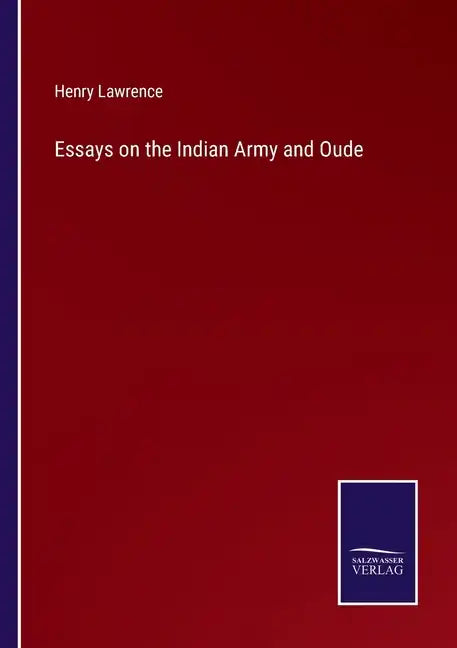 Essays on the Indian Army and Oude - Paperback