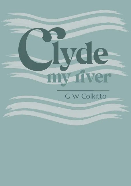 Clyde: My River - Paperback