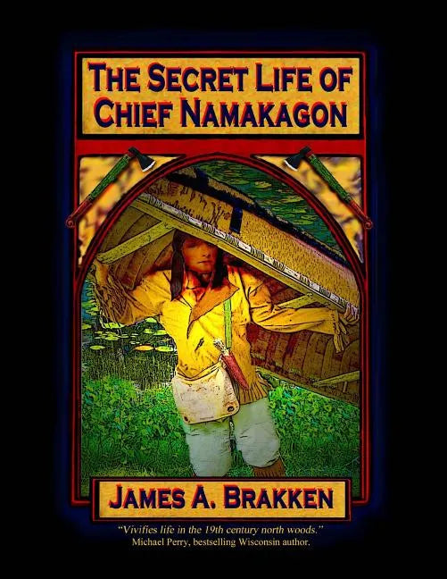 The Secret Life of Chief Namakagon - Paperback