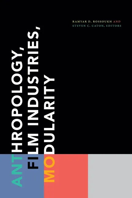 Anthropology, Film Industries, Modularity - Paperback