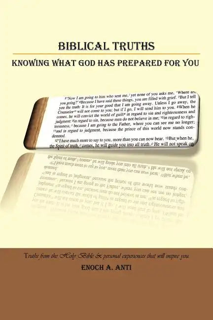 Biblical Truths: Knowing What God Has Prepared for You - Paperback