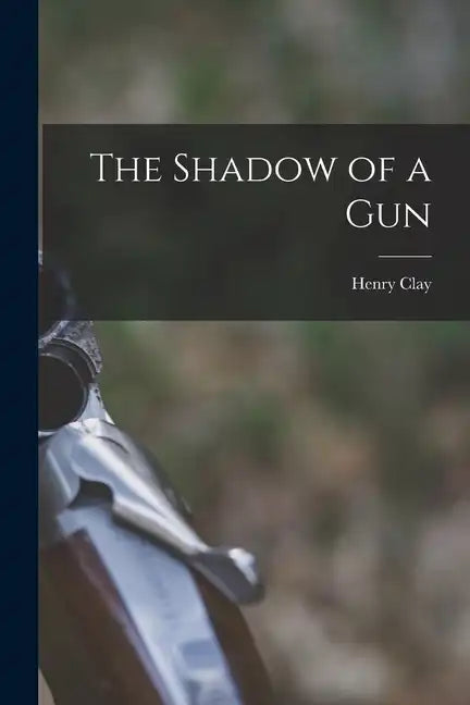 The Shadow of a Gun - Paperback