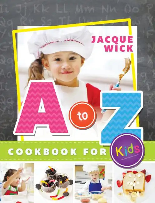 A to Z Cookbook for Kids - Hardcover