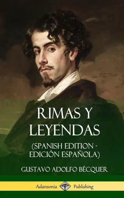 Rimas y Leyendas (Spanish Edition - Edición Española) (Hardcover) - Hardcover