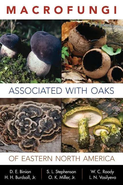 Macrofungi Associated with Oaks of Eastern North America - Paperback
