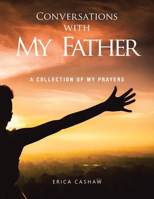 Conversations with My Father: A Collection of My Prayers - Paperback