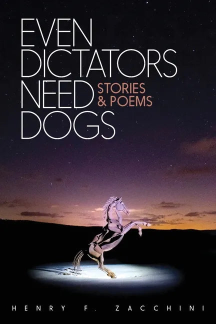Even Dictators Need Dogs: Stories & Poems - Paperback