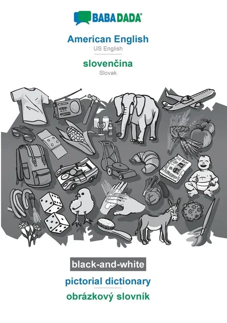 American English - slovenčina, pictorial dictionary, BW: BABADADA US English - Slovak, visual dictionary, BW - Paperback