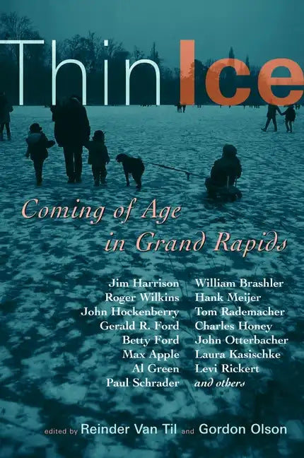 Thin Ice: Coming of Age in Grand Rapids - Paperback