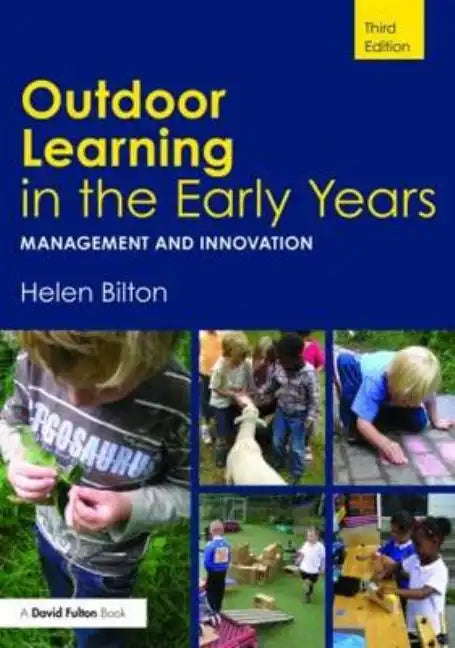 Outdoor Learning in the Early Years: Management and Innovation - Paperback