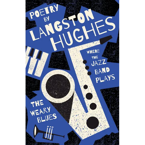 Where the Jazz Band Plays - The Weary Blues - Poetry by Langston Hughes - Hardcover