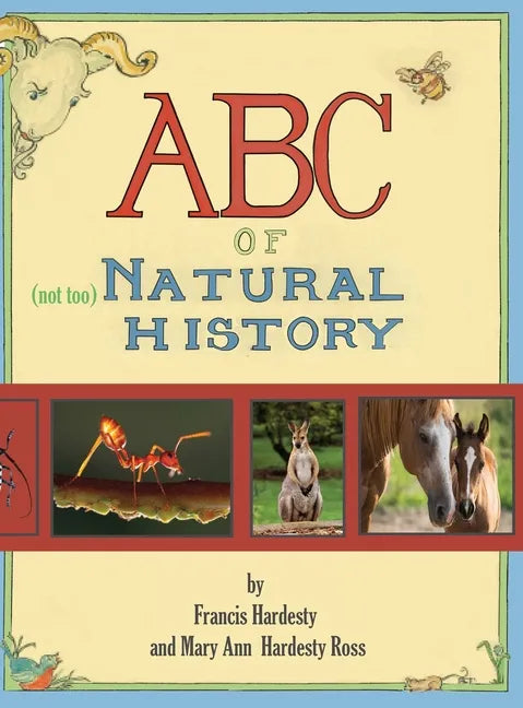ABC of "Not Too" Natural History - Hardcover