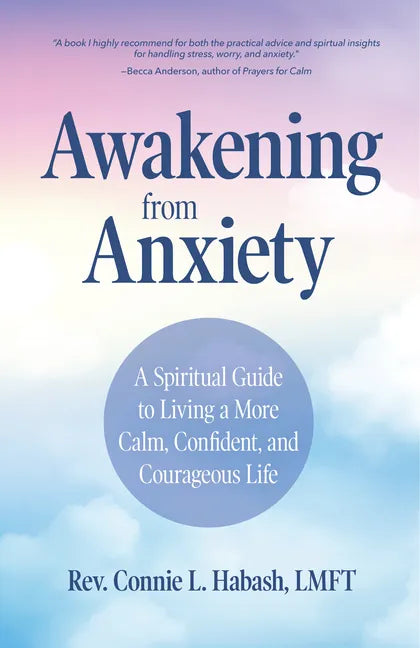 Awakening from Anxiety: A Spiritual Guide to Living a More Calm, Confident, and Courageous Life (Overcome Fear, Find Anxiety Relief) - Paperback
