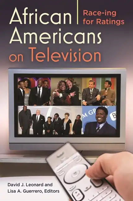 African Americans on Television: Race-ing for Ratings - Hardcover