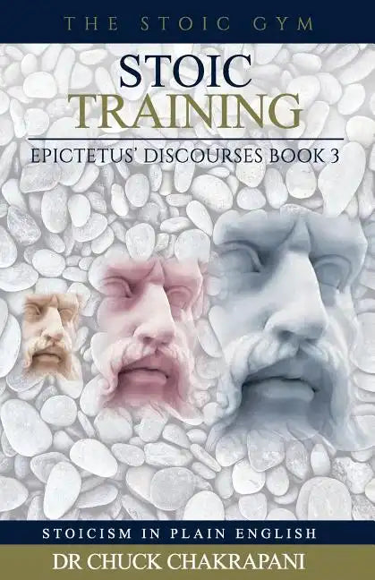 Stoic Training: Epictetus' Discourses Book 3 - Paperback