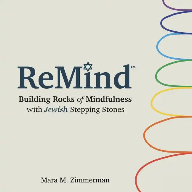 Remind: Building Rocks of Mindfulness with Jewish Stepping Stones - Paperback