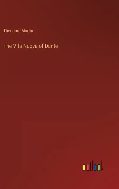 The Vita Nuova of Dante - Hardcover