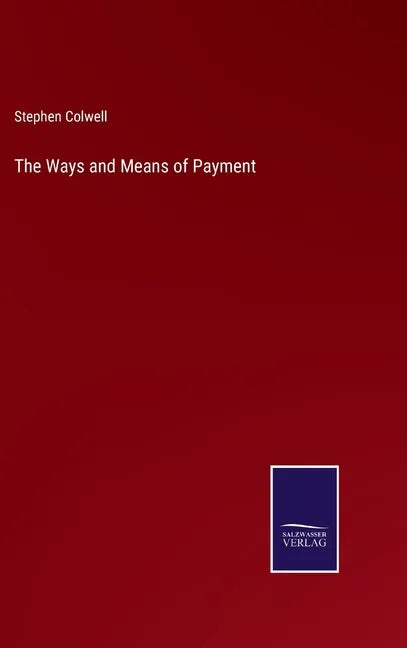 The Ways and Means of Payment - Hardcover