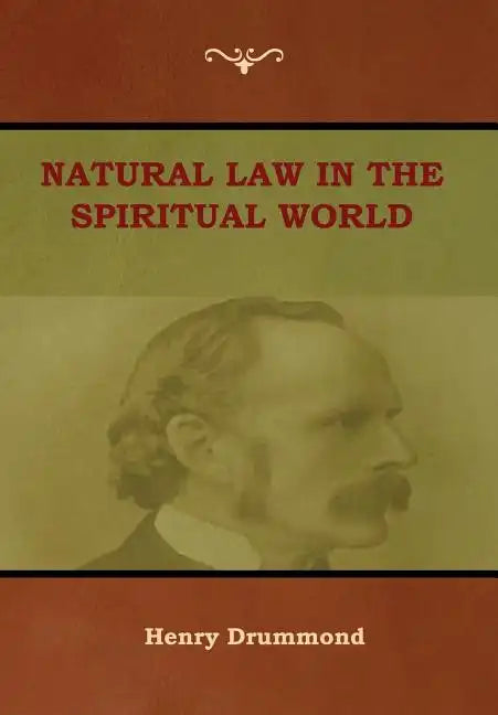 Natural Law in the Spiritual World - Hardcover