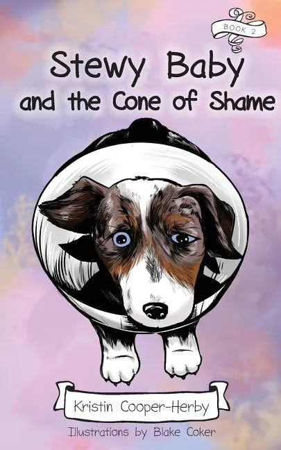Stewy Baby and the Cone of Shame - Paperback