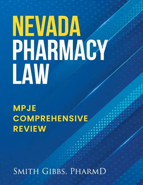 Nevada Pharmacy Law: Mpje Comprehensive Review - Paperback