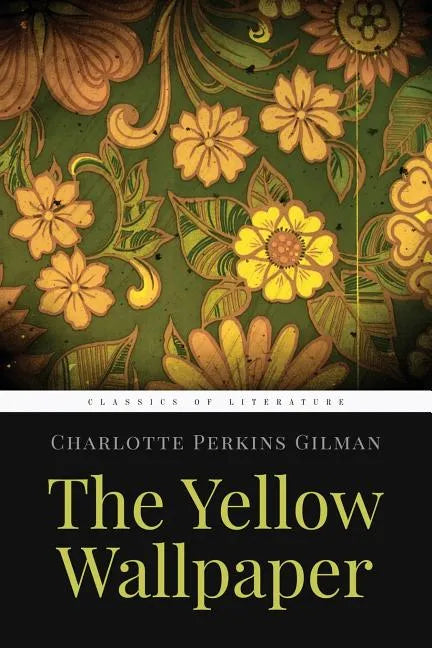 The Yellow Wallpaper - Paperback