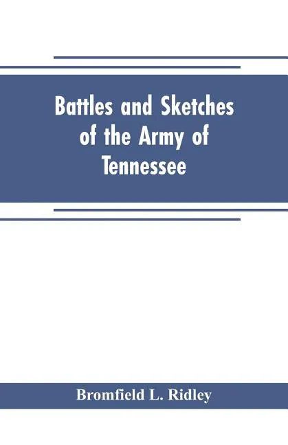 Battles and sketches of the Army of Tennessee - Paperback