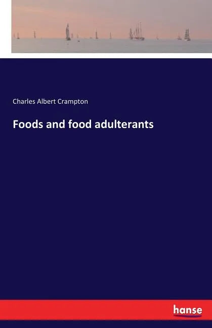 Foods and food adulterants - Paperback