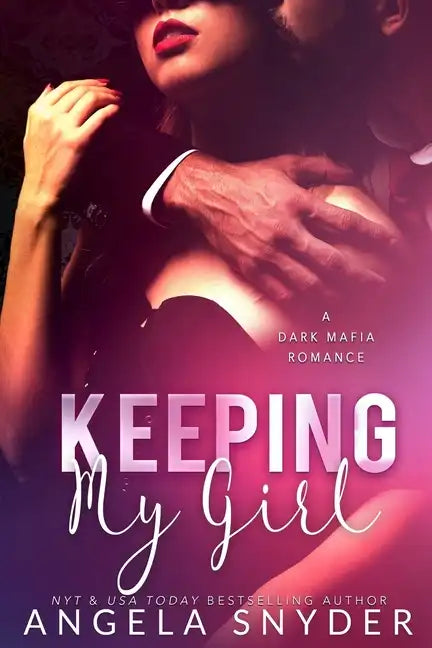 Keeping My Girl: A Dark Mafia Romance - Paperback