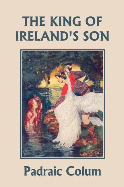 The King of Ireland's Son, Illustrated Edition (Yesterday's Classics) - Paperback