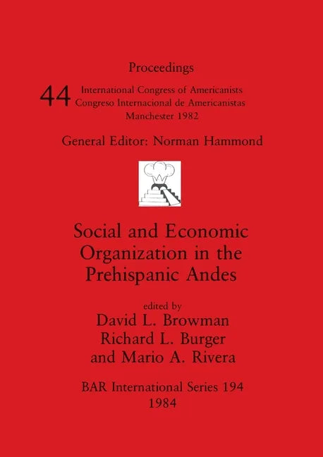 Social and Economic Organization in the Prehispanic Andes - Paperback