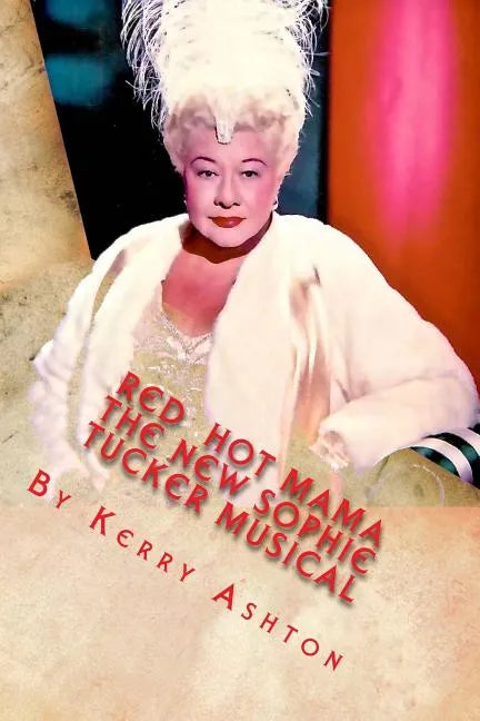 Red Hot Mama: The New Sophie Tucker Musical - Paperback